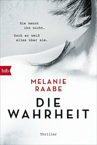 Raabe, Melanie DIE WAHRHEIT: Thriller