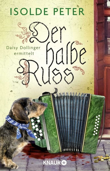 Peter, Isolde Der halbe Russ: Daisy Dollinger ermittelt