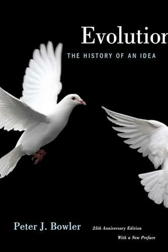 Bowler, Peter J. Evolution. 25th Anniversary Edition: The History of An Idea