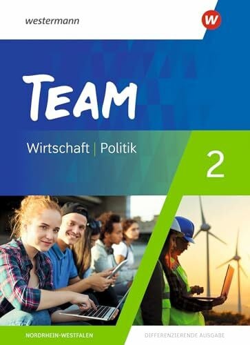 Mattes, Wolfgang TEAM - Arbeitsbücher für Politik und Wirtschaft - Differenzierende Ausgabe Nordrhein-Westfalen – Ausgabe 2020: Schulbuch 2 7./8. Schuljahr