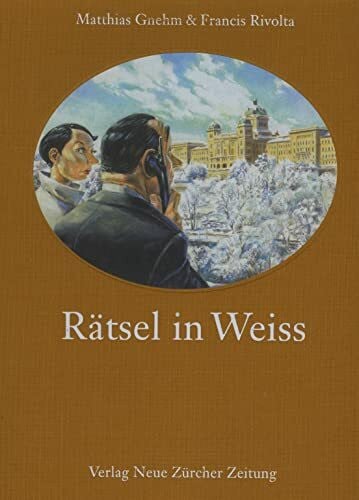 Rivolta, Francis Rätsel in Weiss: Hrsg. im Auftr. d. Parlamentsdienste. Mit e. Beitrag: 'Rütliwiese, einige Jahre Jahre später'.