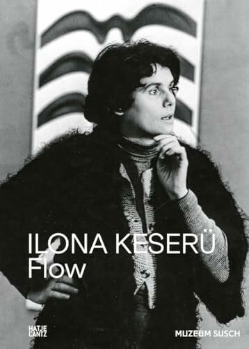 Zsikla, Mónika Ilona Keserü. FLOW – The Vibrant Legacy of a Pioneering Abstract Artist