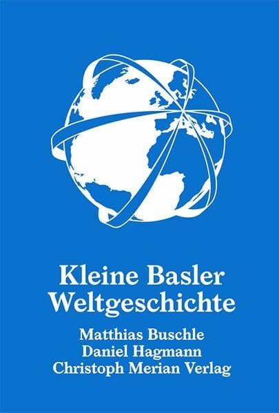 Hagmann, Daniel Kleine Basler Weltgeschichte