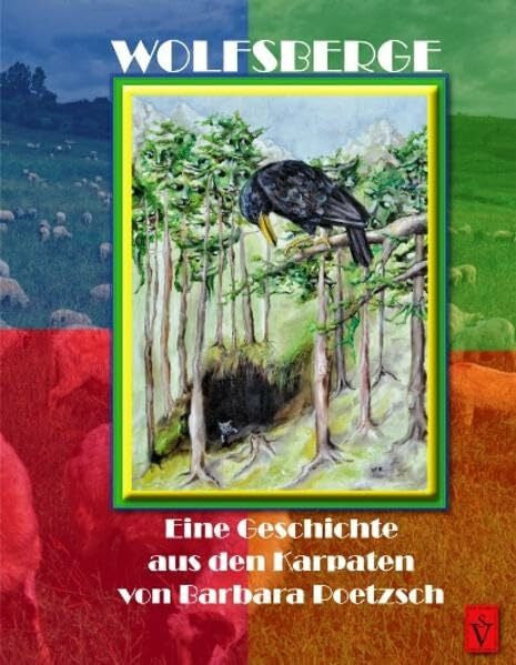 Poetzsch, Barbara Wolfsberge: Eine Geschichte aus den Karpaten von Barbara Poetzsch (Literatur aus Siebenbürgen)