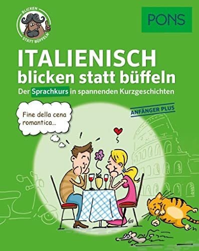 PONS GmbH PONS Sprachkurs Italienisch 1 blicken statt büffeln : Der Sprachkurs in spannenden Kurzgeschichten. Für Anfänger Plus.: Der Sprachkurs in spannenden ... Anfänger Plus. (PONS blicken statt büffeln)