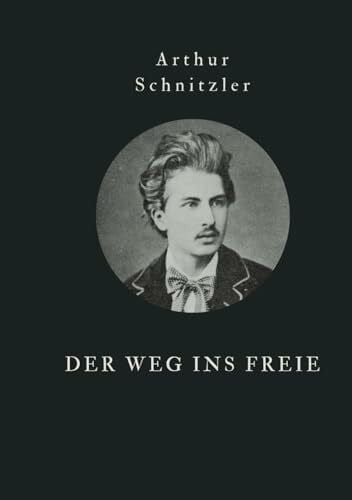 Schnitzler, Arthur Der Weg ins Freie: Originalausgabe
