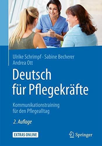 Ott, Andrea Deutsch für Pflegekräfte: Kommunikationstraining für den Pflegealltag