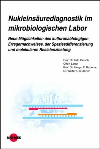 Geißdörfer, Walter Nukleinsäurediagnostik im mikrobiologischen Labor