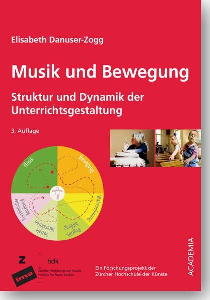 Danuser-Zogg, Elisabeth Musik und Bewegung: Struktur und Dynamik der Unterrichtsgestaltung