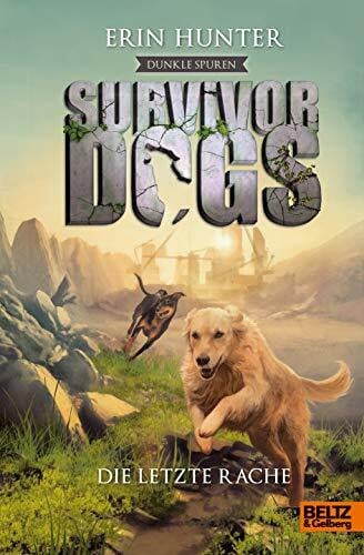 Ranke, Elsbeth Survivor Dogs - Dunkle Spuren. Die letzte Rache: Staffel II, Band 6