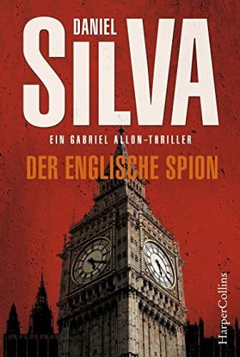 Bergner, Wulf Der englische Spion: Thriller (Gabriel Allon, Band 15)