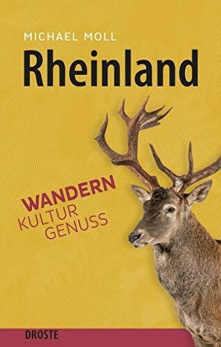 Moll, Michael Rheinland - Wandern. Kultur. Genuss: Wandern. Kultur. Genuss