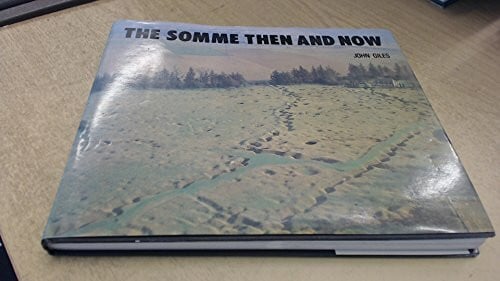 Giles, John The Somme: Then and Now