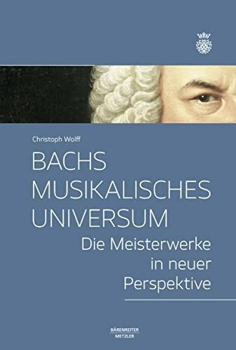 Hiemke, Sven Bachs musikalisches Universum: Die Meisterwerke in neuer Perspektive