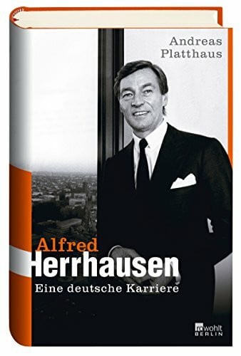 Platthaus, Andreas Alfred Herrhausen: Eine deutsche Karriere