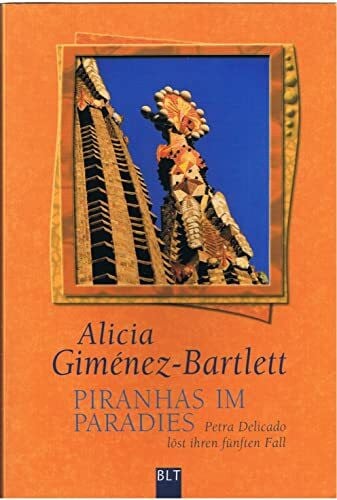 Martin, Sybille Piranhas im Paradies: Petra Delicado löst ihren fünften Fall (BLT. Bastei Lübbe Taschenbücher)