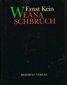 Kein, Ernst Weana Schbrüch