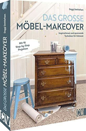 Daggi Dethlefsen Upcycling – Das große Möbel-Makeover Buch: Einzigartige Unikate für zuhause ganz einfach selbst bauen! Stilvolle DIY Ideen für Ihr Zuhause.