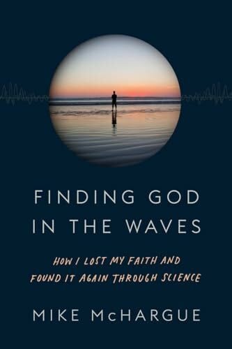 Bell, Rob Finding God in the Waves: How I Lost My Faith and Found It Again Through Science