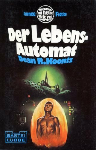 Dean R. Koontz Der Lebens- Automat.