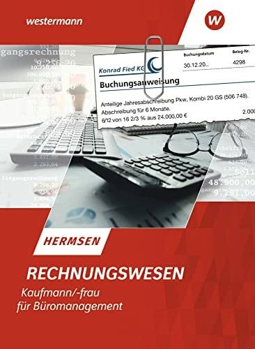 Hermsen, Jürgen Rechnungswesen Kaufmann/Kauffrau für Büromanagement: Schulbuch