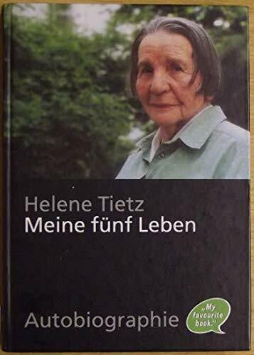 Helene Tietz Meine fünf Leben - Autobiographie