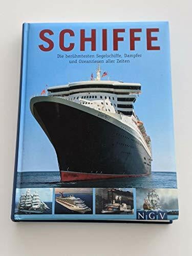Urban, Eberhard Schiffe: Die berühmtesten Segelschiffe, Dampfer und Ozeanriesen aller Zeiten (1000...)