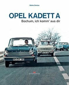 Dierkes, Stefan Opel Kadett A - Bochum, ich komm' aus dir