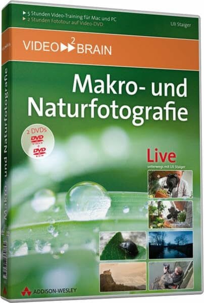 Staiger, Uli Makro- und Naturfotografie - Video-Training - 7 Stunden Video-Training: 7 Stunden Video-Training - Live unterwegs mit Uli Staiger (AW Videotraining Grafik/Fotografie)