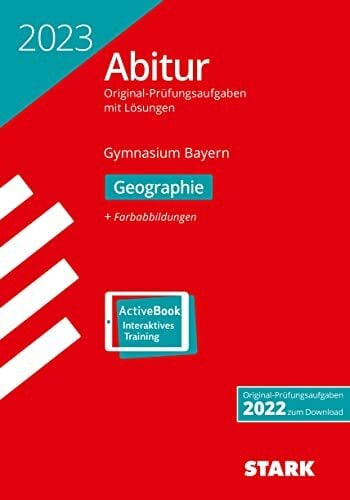 STARK Abiturprüfung Bayern 2023 - Geographie (Abitur-Prüfungen)