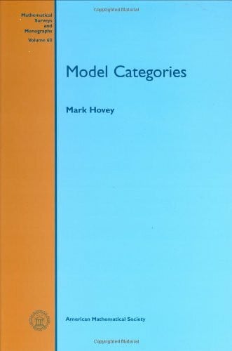Hovey, Mark Model Categories (Mathematical Surveys & Monographs)
