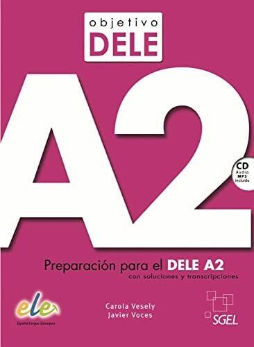 Voces, Javier Objetivo DELE A2: Preparación para el DELE A2 con soluciones y transcripciones / Buch mit Audio-CD
