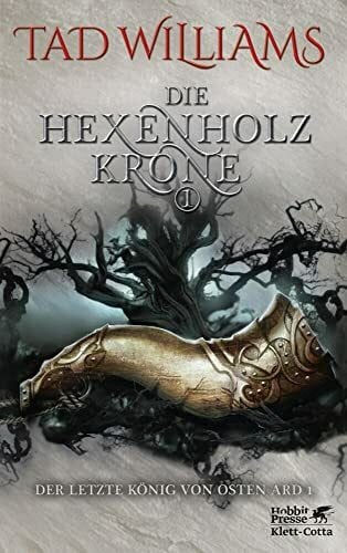 Ströle, Wolfram Die Hexenholzkrone 1: Der letzte König von Osten Ard 1