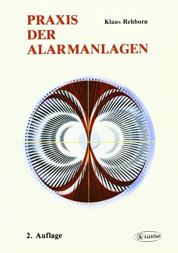 Rehborn, Klaus Praxis der Alarmanlagen