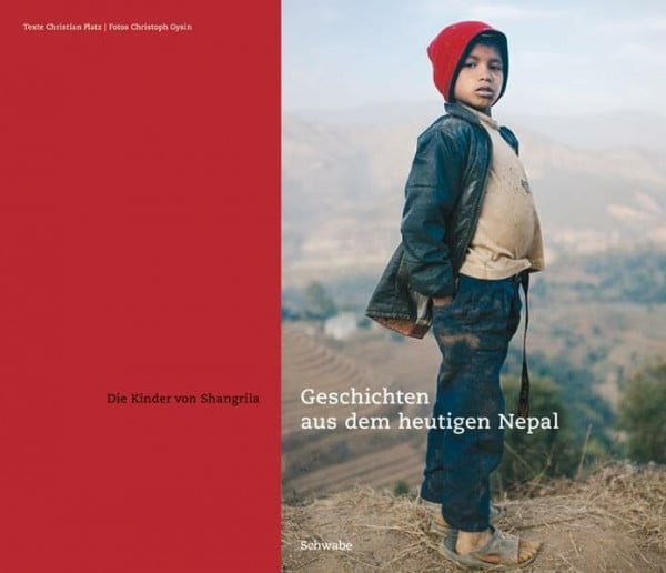 Christoph Gysin Die Kinder von Shangrila: Geschichten aus dem heutigen Nepal