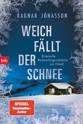Wolff, Anika Weich fällt der Schnee: Kriminelle Weihnachtsgeschichten aus Island