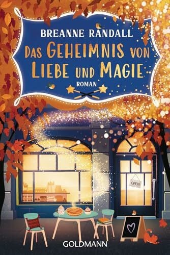 Winter, Kerstin Das Geheimnis von Liebe und Magie: Roman - Der TikTok-Erfolg – endlich auf Deutsch!