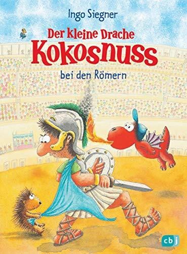 Siegner, Ingo Der kleine Drache Kokosnuss bei den Römern (Die Abenteuer des kleinen Drachen Kokosnuss, Band 27)