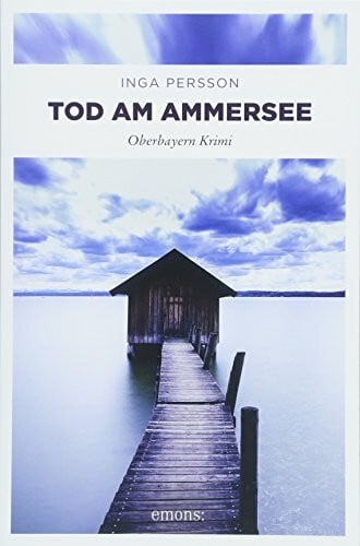 Persson, Inga Tod am Ammersee: Oberbayern Krimi