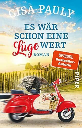 Pauly, Gisa Es wär schon eine Lüge wert (Siena-Reihe 2): Roman | Lustiger Italien-Krimi in der Toskana