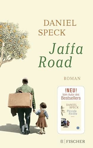 Speck, Daniel Jaffa Road: Roman | Das vielstimmige Panorama der Kulturen, das uns mitten hineinführt ins Herz des Mittelmeers - von Daniel Speck (»Yoga Town«)