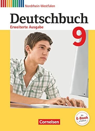Neie, Gabriele Deutschbuch - Sprach- und Lesebuch - Erweiterte Ausgabe - Nordrhein-Westfalen - 9. Schuljahr: Schulbuch (Deutschbuch, Erweiterte Ausgabe - Nordrhein-Westfalen, 9. Schuljahr)