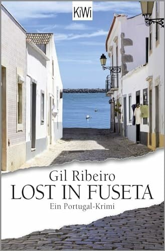Ribeiro, Gil Lost in Fuseta: Ein Portugal-Krimi (Leander Lost ermittelt, Band 1)