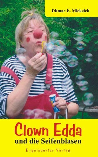 Mickeleit, Ditmar E Clown Edda und die Seifenblasen