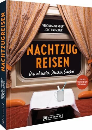 Dauscher, Jörg Nachtzugreisen: Die schönsten Strecken Europas