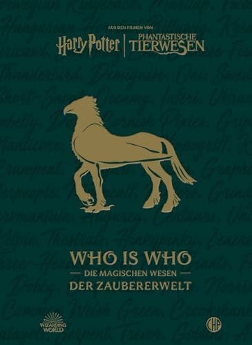 Pfeiffer, Fabienne Aus den Filmen von Harry Potter und Phantastische Tierwesen: WHO IS WHO - Die magischen Wesen der Zaubererwelt: Ein Almanach für Fans des magischen Hogwarts-Universums