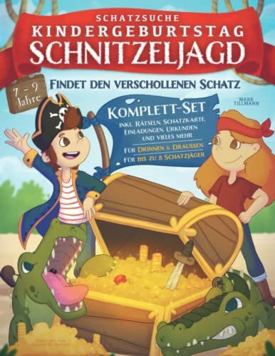 Tillmann, Mark Schatzsuche Kindergeburtstag Schnitzeljagd: 7 bis 9 Jahre | Findet den verschollenen Piratenschatz! Komplett-Set inkl. Rätseln, Schatzkarte, Einladungen, Urkunden und vieles mehr