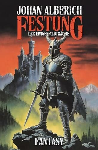 Alberich, Johan Festung der ewigen Albträume: Fantasy-Roman