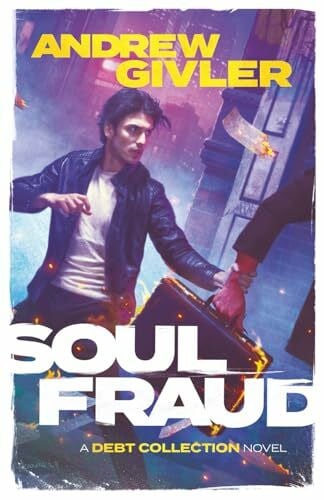 Givler, Andrew Soul Fraud (The Debt Collection, Band 1)