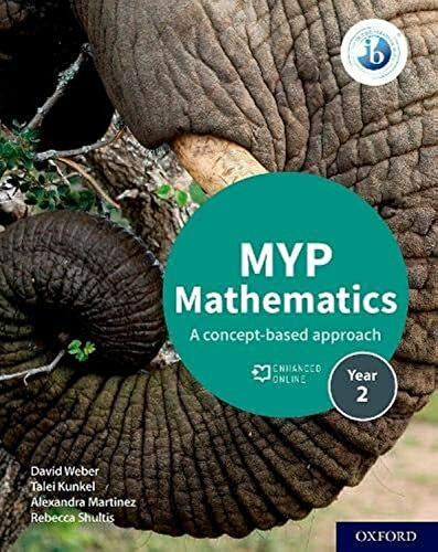 Shultis, Rebecca MYP Mathematics 2: A Concept-based Approach
